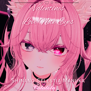 ♡ VRChat ♡ Valentines Love Note Eye Texture for Shinano / しなの, Selestia / セレスティア, Manuka / マヌカ