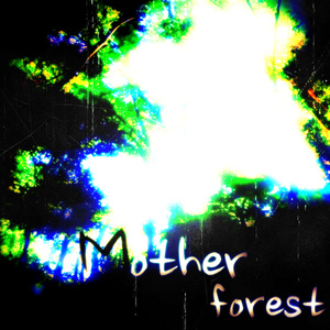 Mother forest
