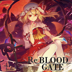 「Re:BLOOD GATE」