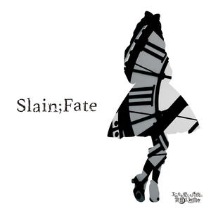 Slain;Fate