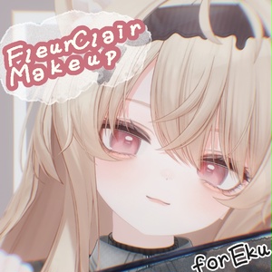 【Eku用】FleurClair Makup