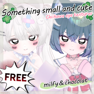 ☘︎ Something small and cute Chiikawa Eye Texture ☘︎