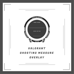 VALORANT / Ghosting Measure & Rank Overlay.