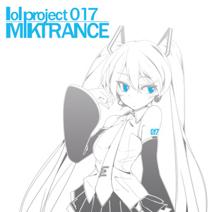 lol project 017 : MIKTRANCE