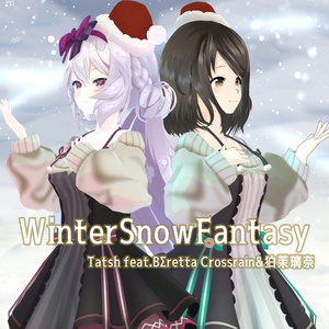 WinterSnowFantasy feat.BΣrettaCrossrain&狛茉璃奈