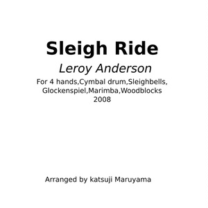 Sleigh Ride そりすべり 楽譜(PDF)　ピアノ四手連弾＋打楽器