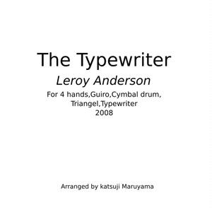 The Typewriter タイプライター 楽譜(PDF)　ピアノ四手連弾＋打楽器