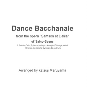 "バッカナール" 歌劇「サムソンデリラ」より  楽譜(PDF)　２台のピアノ＋打楽器＋弦楽器＋フルート
