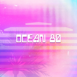 【近未来コンテンツ用 BGM素材: シンセウェイブ】Ocean 80