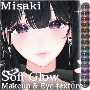 【Misaki 海咲】Soft Glow Makeup & Eyes texture