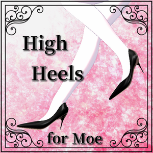 【Moe】High Heels