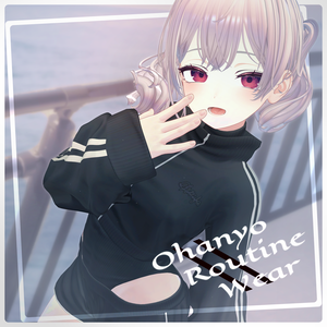 【18-Avatars】Ohanyo Routine Wear-おはにょルーティンウェア【しなのラムネミルティナ海咲対応】