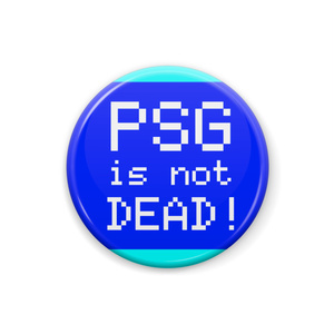 PSG is not DEAD ! 缶バッヂ