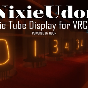 NixieUdon - Nixie Tube Display and Clock for VRChat "Gimmick for Nixie Tube VRChat"