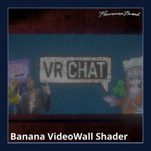 Banana VideoWall Shader