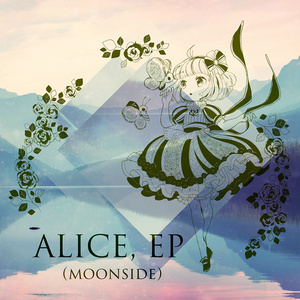 Alice EP - Moonside