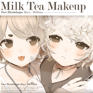 [ Milltina / Mayo ] Milk Tea Makeup + eye texture + Face Blendshapes ⛾