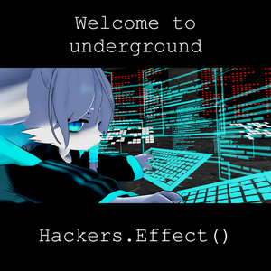 【Vket5】Hackers.Effect()