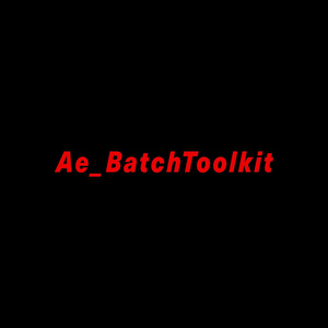 【Aeスクリプト】AE_BatchToolkit.jsx