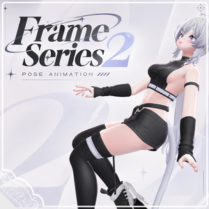 Frame Series 2 [Pose Animation]