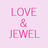 LOVE＆JEWEL