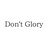 Don't Glory（どんぐり）