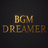 BGM DREAMER