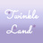 Twinkle Land*