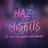 HAZY MISFITS