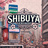 SHIBUYA SERENADE