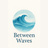 Between Waves