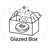 Glazed Box