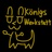 KönigsWerkstatt