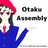 OtakuAssembly