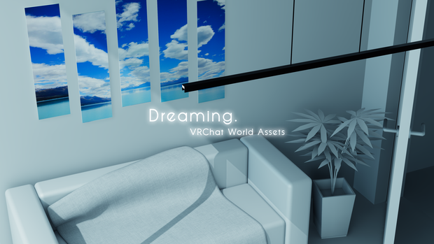【VRChat想定】Dreaming. 【ワールドアセット】