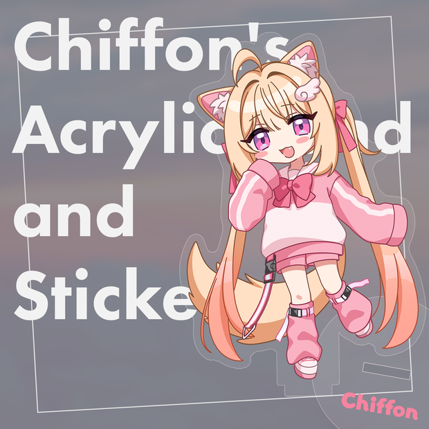 シフォンちゃんアクリルスタンド／キーホルダー&シール&3Dモデル