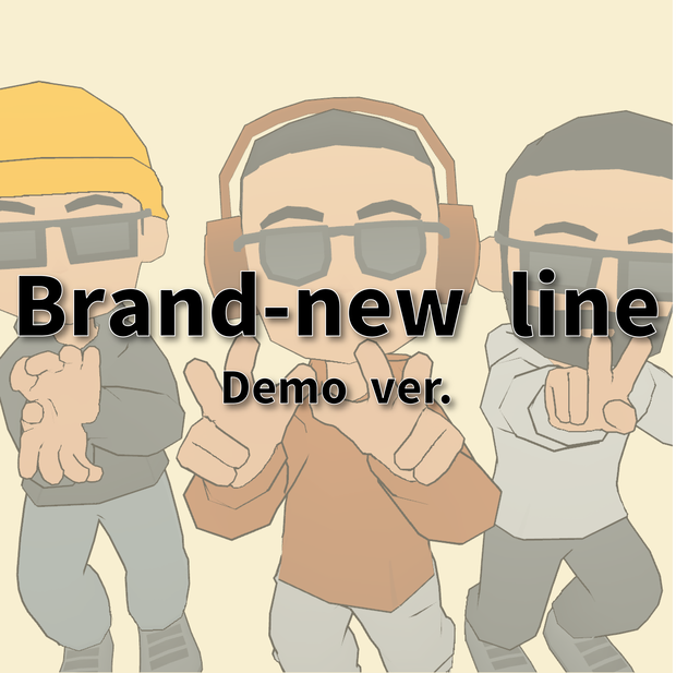 Brand-new line デモ音源