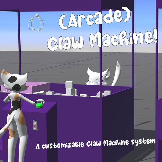 (Arcade)Claw MachineV1.1 (アーケード)クレーンゲーム！A base for creating claw machines!
