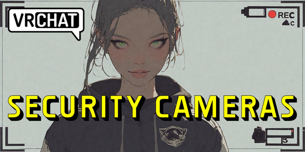 VRChat Security Cameras