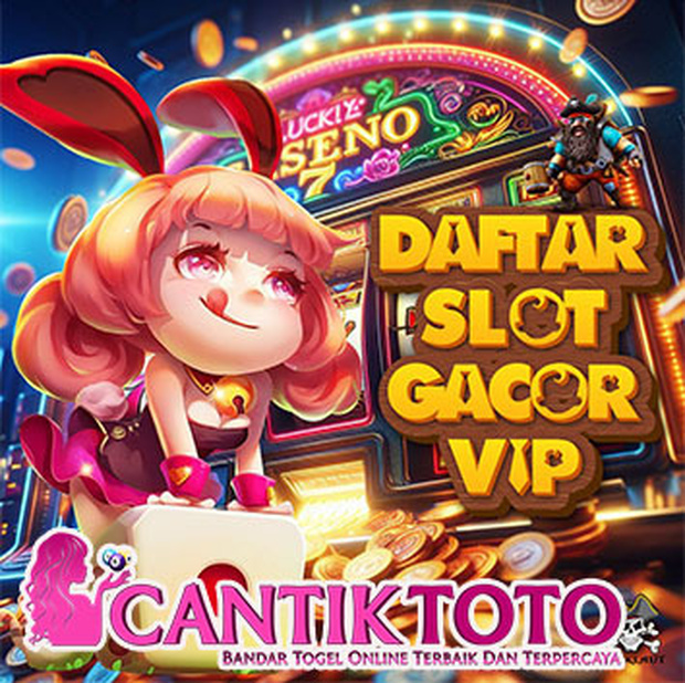 CANTIKTOTO 🍬 LINK DAFTAR & LOGIN SLOT GACOR AUTO JP PAUS PALING MANTAP 2024
