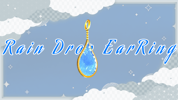 【全アバター対応 VRChat想定】RainDropEarRing~雨粒の耳飾り~