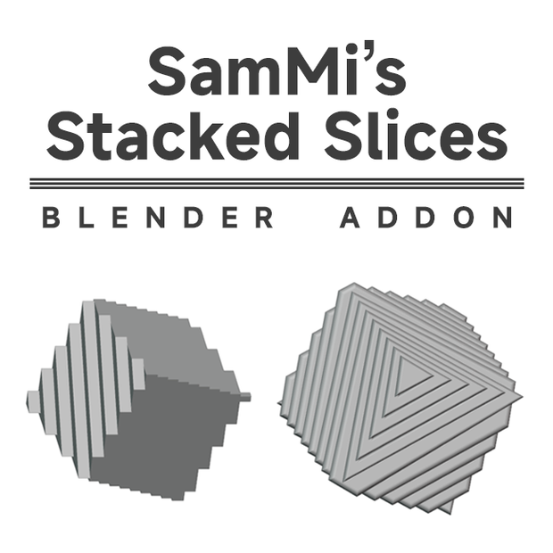 SamMi's Stacked Slices | Blender Addon スタックド・スライサー・ツール