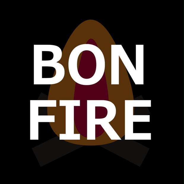 BONFIRE~焚き火~