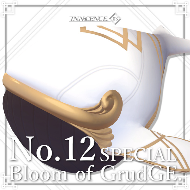  Bloom of Grudge. 《 I.NO.12.-SP 》