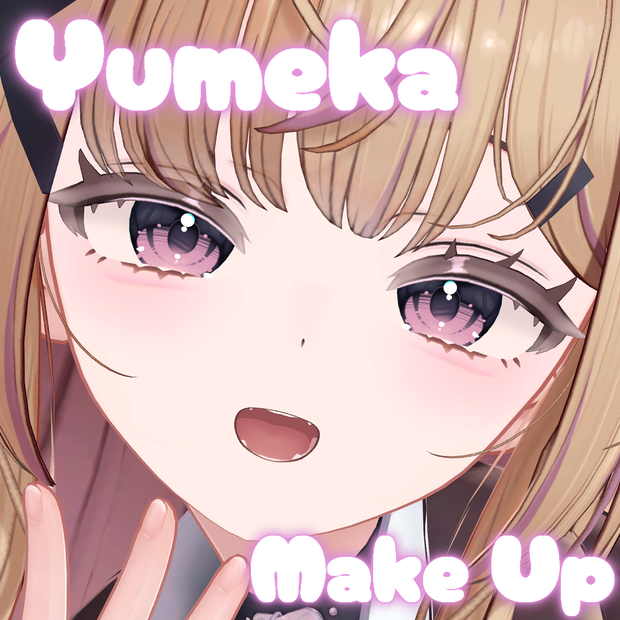 【FREE】ゆめか Yumeka 専用MakeUp