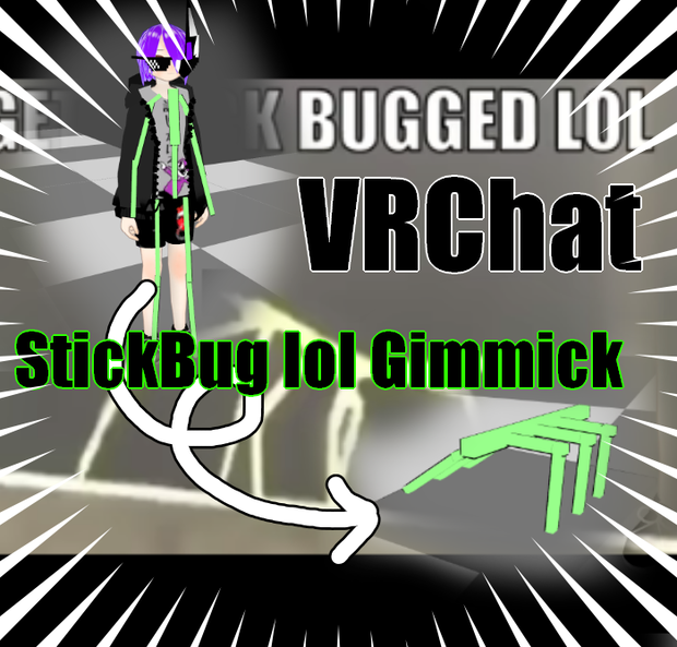 VRChat Stick Bug lol Gimmick