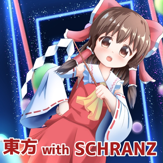 Free Album】東方 with SCHRANZ - tkgschranz - BOOTH