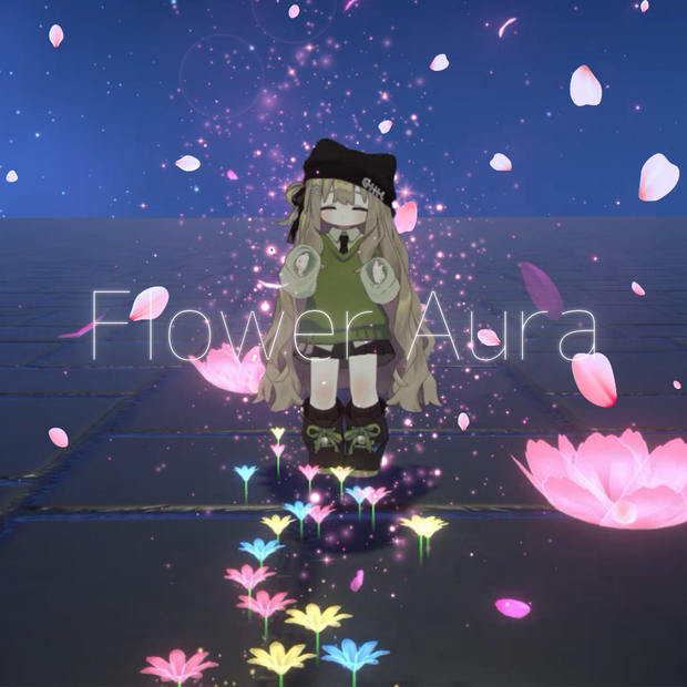 【VRChat想定・MA対応】花まとうオーラ（3種）- Flower Aura -