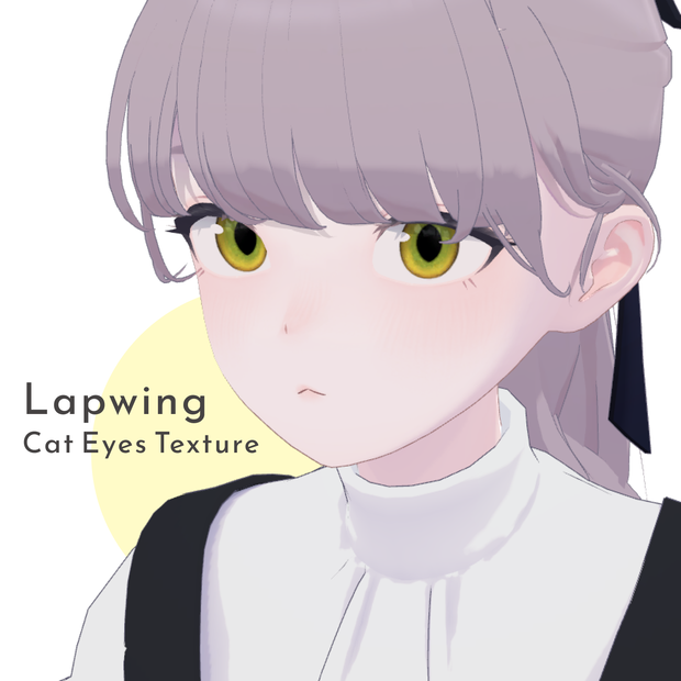 【Lapwing】Cat Eyes Texture