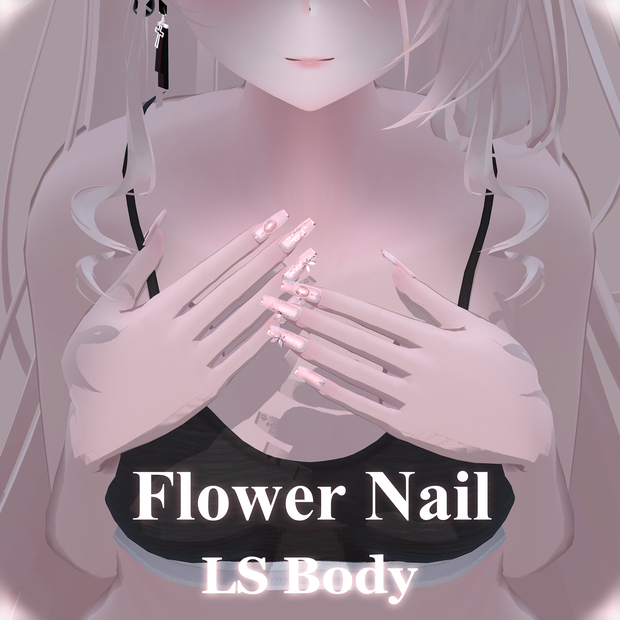 [ Flower_Nail ] _LS_Body